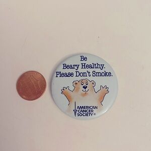 Be Beary Healthy Please Don’t Smoke American Cancer Society Button